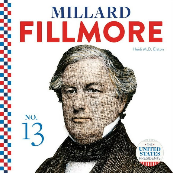 United States Presidents (Cb) Millard Fillmore, (Hardcover)