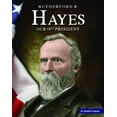 thumbnail image 1 of United States Presidents Rutherford B. Hayes: Our 19th President, (Hardcover), 1 of 1