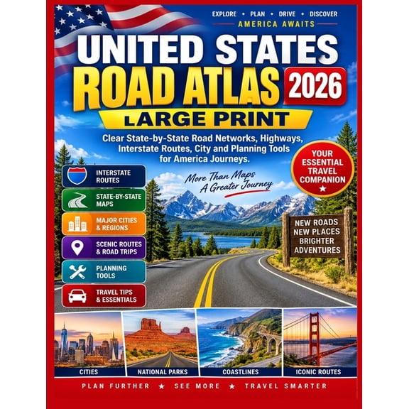 United States Road Atlas 2026 Large Print: Clear State-by-State Road Networks, Highways, Interstate Routes, City and Pla, (Paperback)