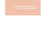 United States Senators from Pennsylvania, Paperback