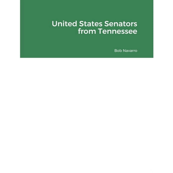 United States Senators from Tennessee (Paperback)
