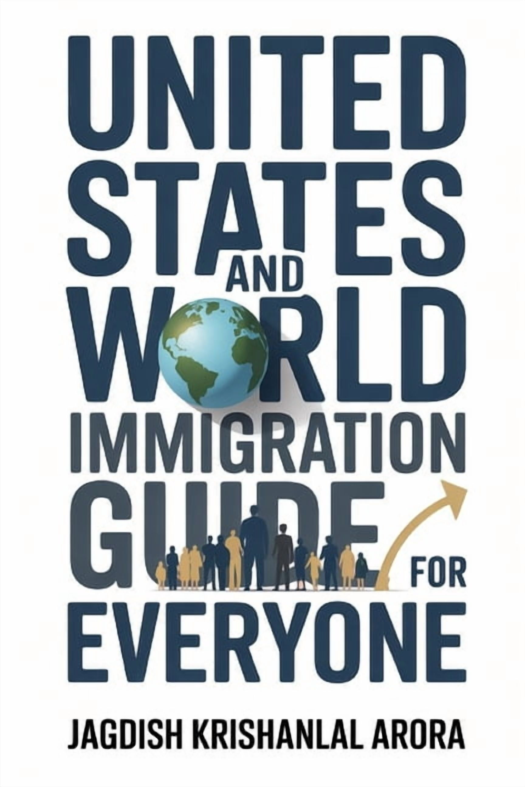 United States and World Immigration Guide for Everyone, (Paperback)