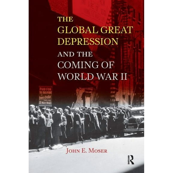 United States in the World Global Great Depression and the Coming of World War II, (Hardcover)