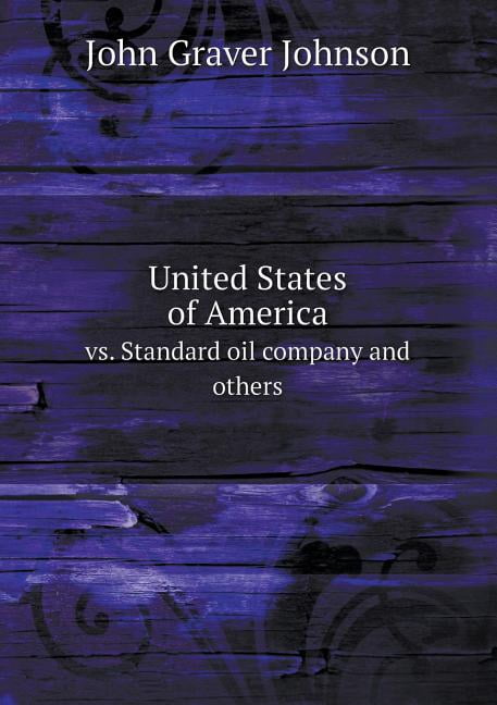 United States of America vs. Standard Oil Company and Others (Paperback)