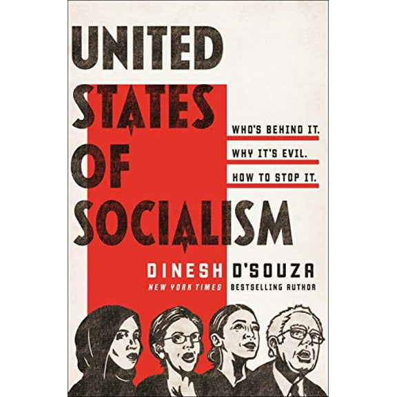 United States of Socialism: Who's Behind It. Why It's Evil. How to Stop It.