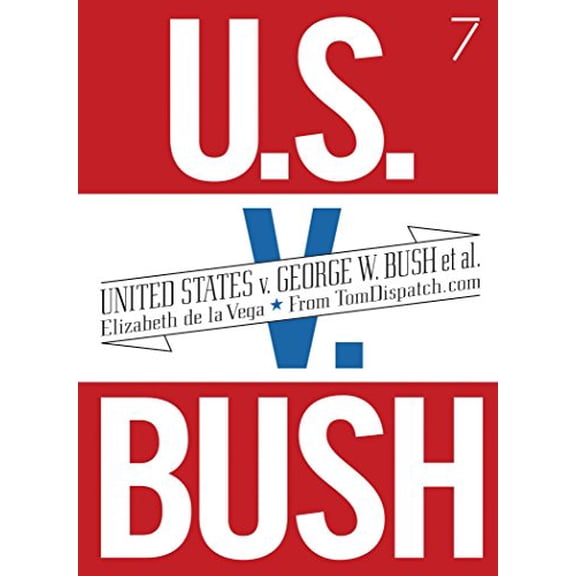Pre-Owned United States V. George W. Bush Et Al. (Paperback 9781583227565) by Elizabeth De La Vega