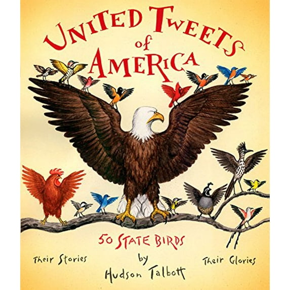 Pre-Owned United Tweets of America: 50 State Birds Their Stories, Their Glories, 9780399245206, 0399245200, Hardcover, 7th Print edition