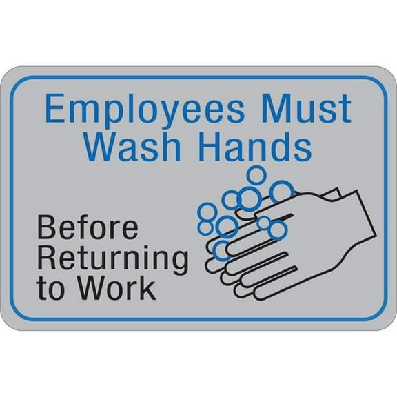 United Visual Products UVOS1060 6 x 9 in. Employess Must Wash Hands Before Returning to Work Facility Sign - Blue, White & Black