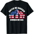 thumbnail image 1 of United We Bargain, Divided We Beg, Labor Union Protest T-Shirt, 1 of 4