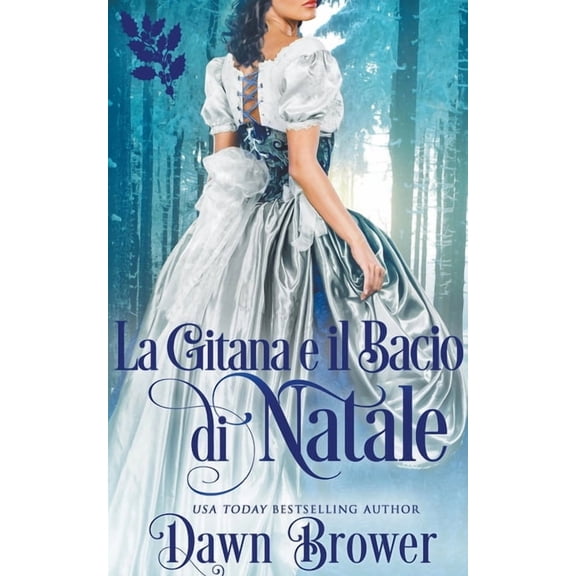 Uniti Da Un Bacio La gitana e il bacio di Natale, Book 6, (Paperback)