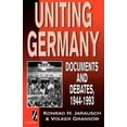 thumbnail image 1 of Uniting Germany: Documents and Debates (Paperback), 1 of 1