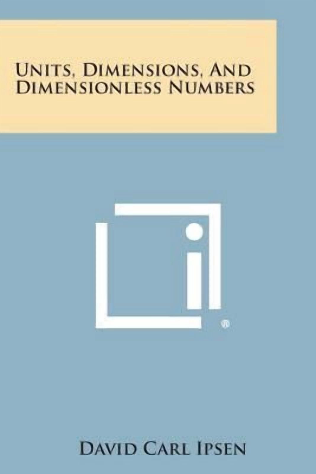 Dimensionless Numbers. Notes Units, Dimensions, and Dimensionless Numbers Paperback - Walmart.com
