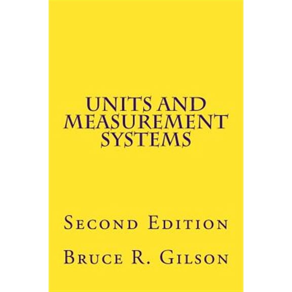 Units and Measurement Systems: Second Edition (Paperback)
