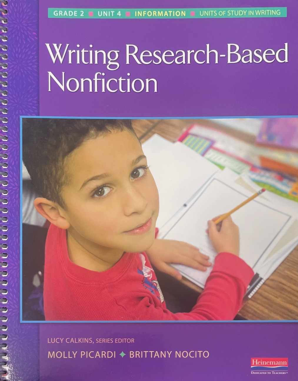 Study In Writing Units of Study in Writing, Writing Research-Based Nonfiction, Grade 2 ...