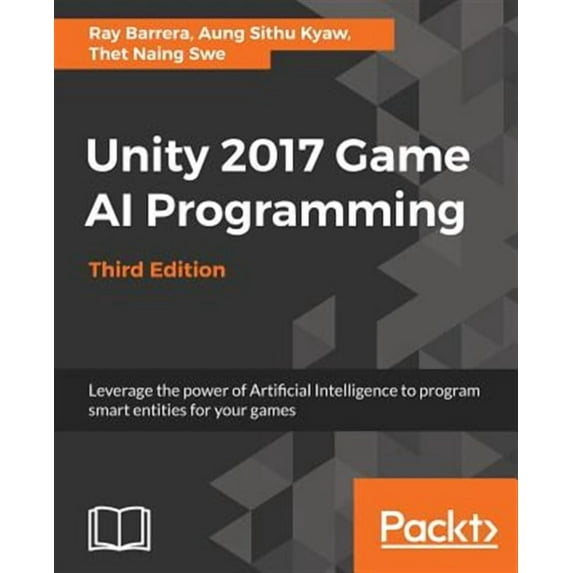 Unity 2017 Game AI Programming, Third Edition (Paperback)