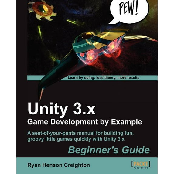 Unity 3.X Game Development by Example Beginner's Guide (Paperback)