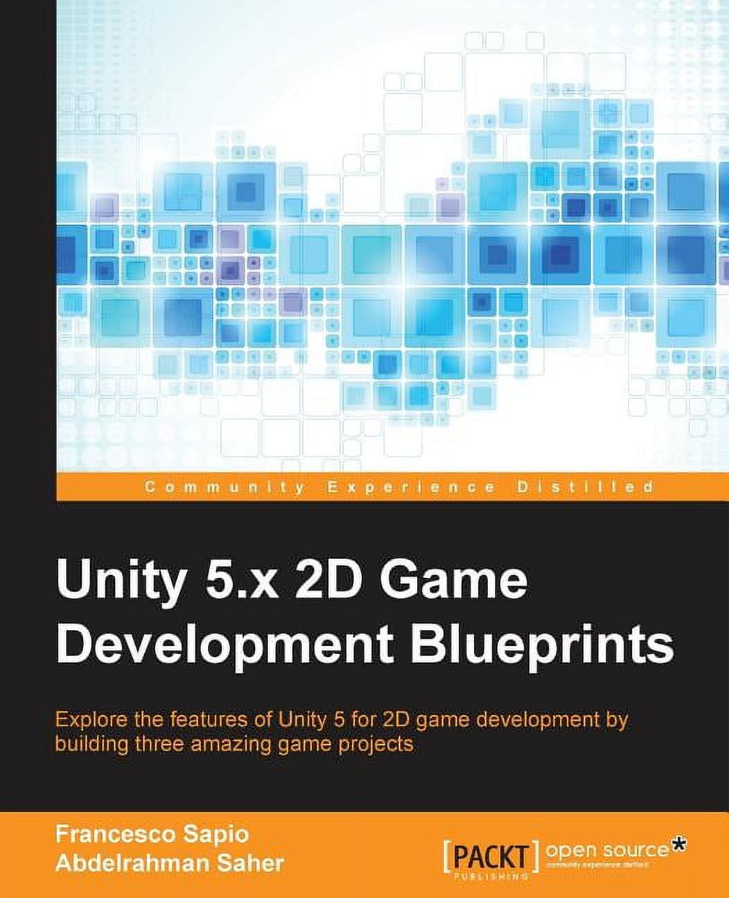 Unity 5.x 2D Game Development Blueprints, (Paperback) - Walmart.com