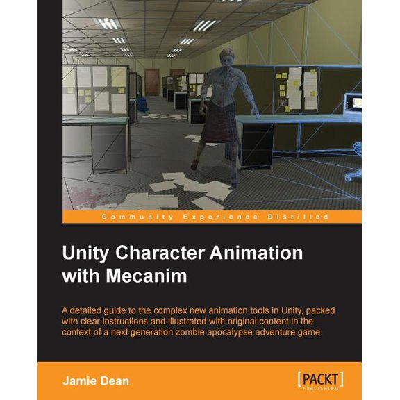 Unity Character Animation with Mecanim, (Paperback)