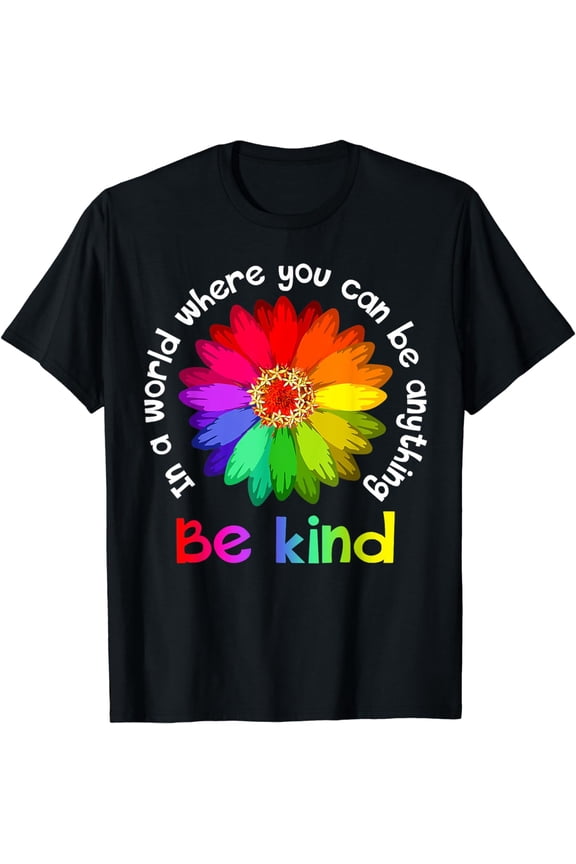 Unity Day - In A World Where You Can Be Anything Be Kind T-Shirt