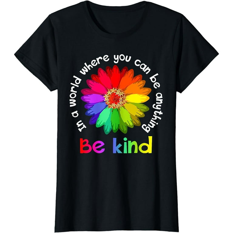 Unity Day - In A World Where You Can Be Anything Be Kind T-Shirt Unity Day - In A World Where You Can Be Anything Be Kind T-Shirt