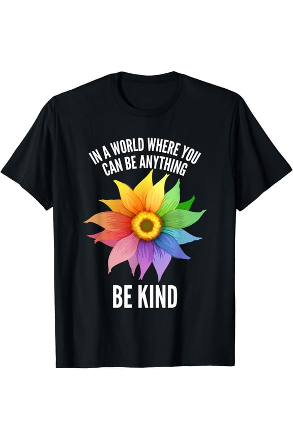 Unity Day - In A World Where You Can Be Anything Be Kind T-Shirt