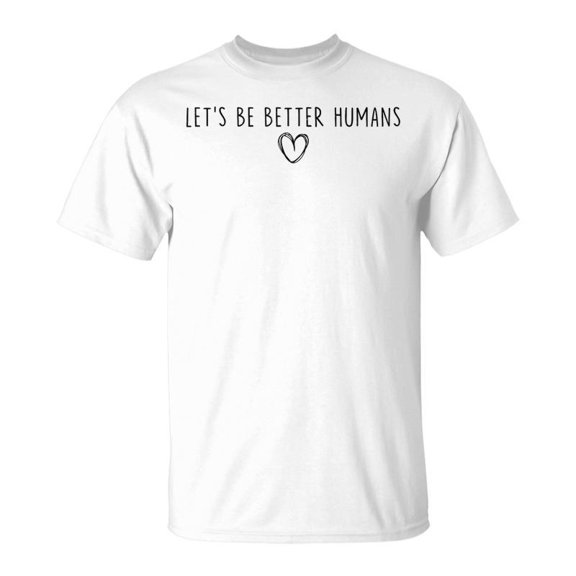 Unity Day Lets Be Better Humans End Bullying Kindness TShirt