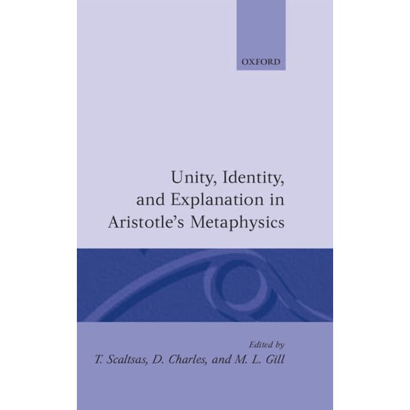 Unity, Identity and Explanation in Aristotle's Metaphysics, (Hardcover)