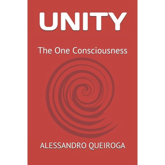 Unity: The One Consciousness, (Paperback)