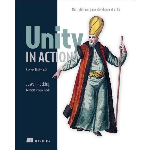Unity in Action: Multiplatform Game Development in C# with Unity 5 (Paperback)