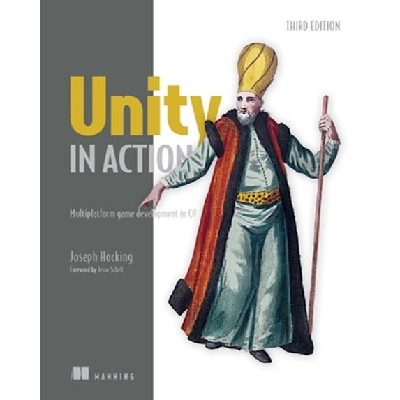 Pre-Owned Unity in Action, Third Edition: Multiplatform game development in C#, 9781617299339, 1617299332, Paperback, 3rd ed. edition
