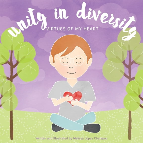Unity in Diversity, Virtues of My Heart, (Paperback)