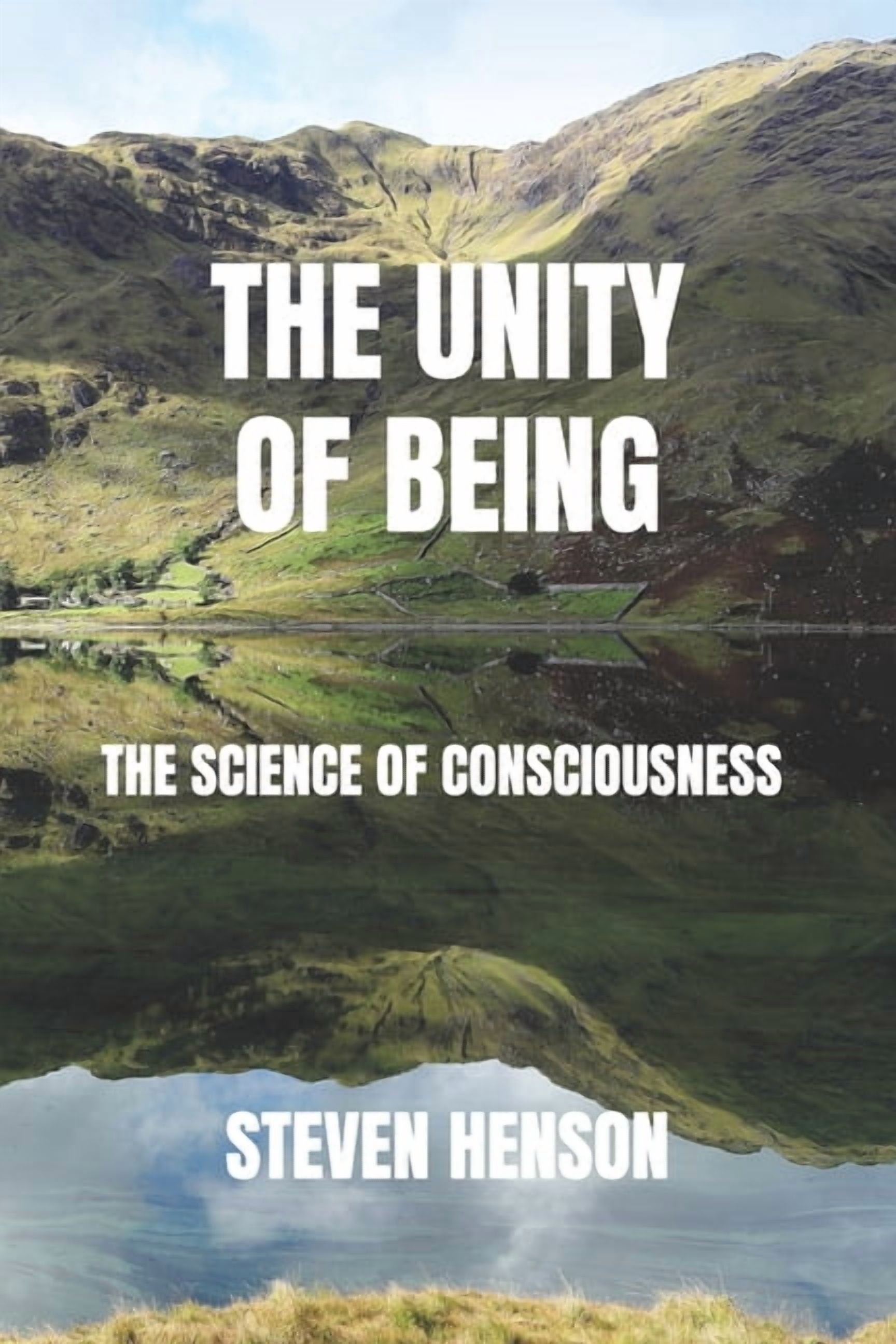 The Unity of Being: The Science of Consciousness, (Paperback)