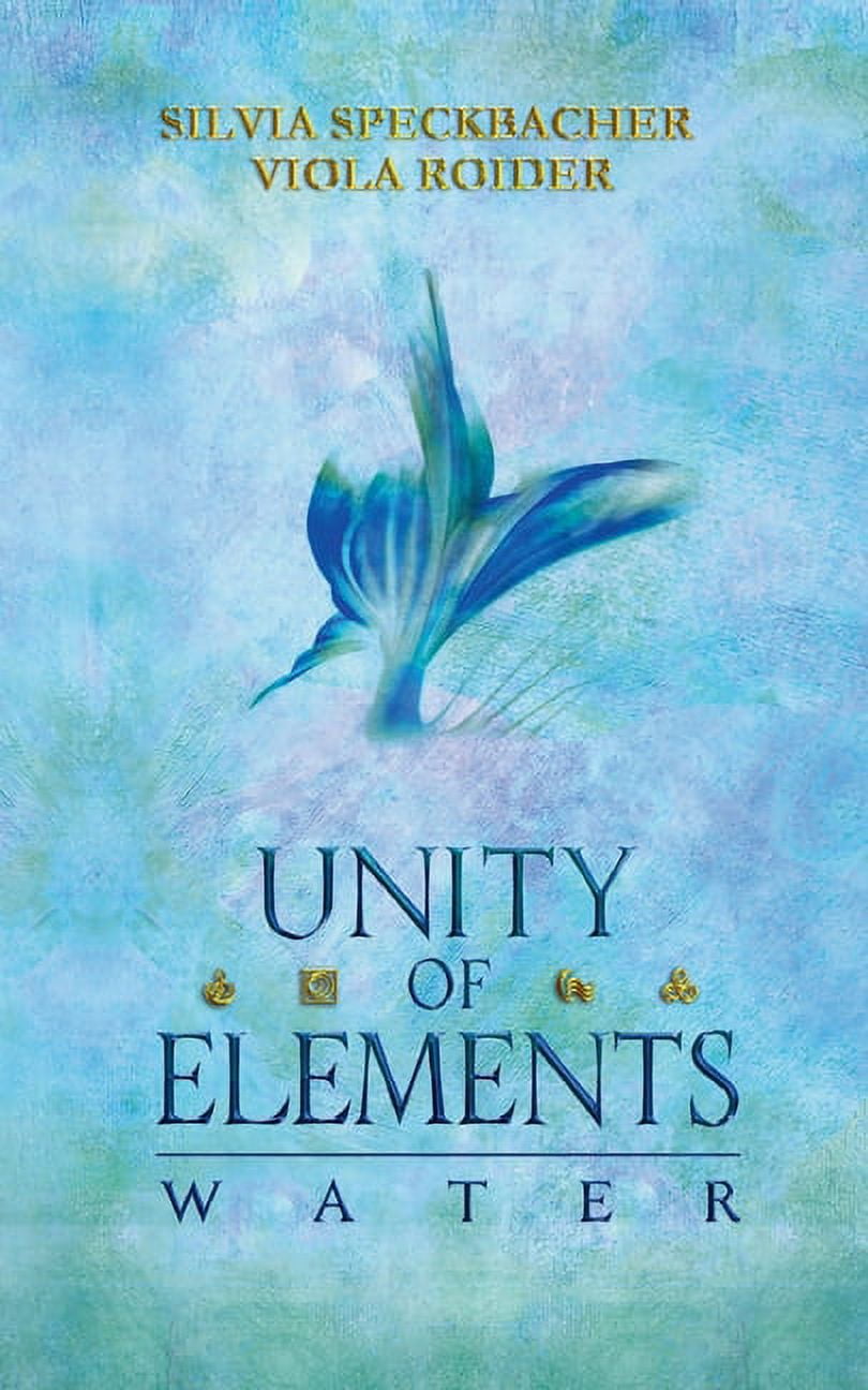 Unity of Elements: Water, (Paperback)