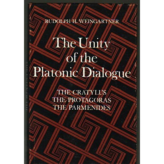 Pre-Owned Unity of the Platonic Dialogue: Cratylus, Protagoras, Parmenides Paperback