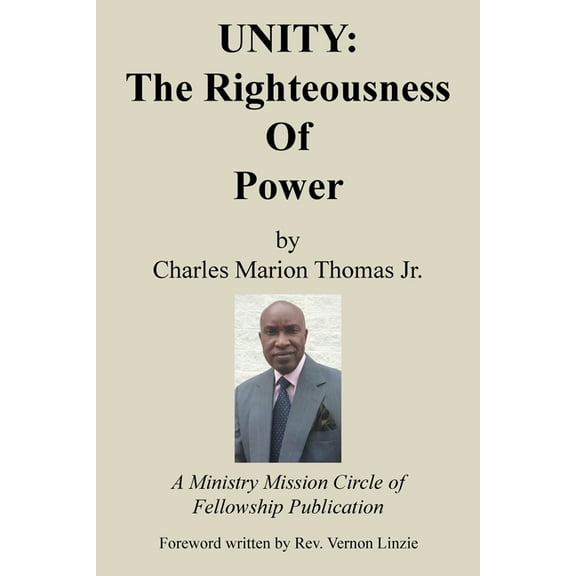Unity: The Righteousness Of Power, (Paperback)