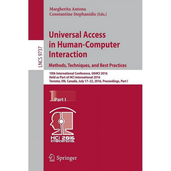 Universal Access in Human-Computer Interaction. Methods, Techniques, and Best Practices: 10th International Conference, , (Paperback)
