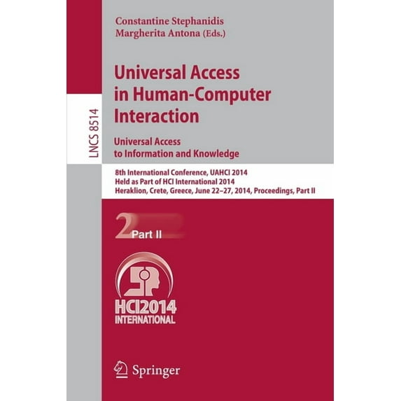 Universal Access in Human-Computer Interaction: Universal Access to Information and Knowledge: 8th International Confere, (Paperback)