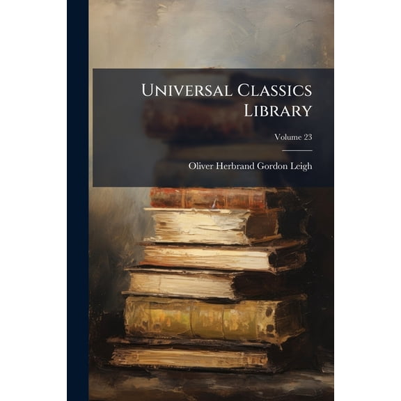 Universal Classics Library; Volume 23 (Paperback)