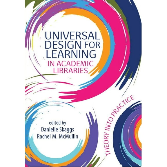 Universal Design for Learning in Academic Libraries: : Theory into Practice (Paperback)
