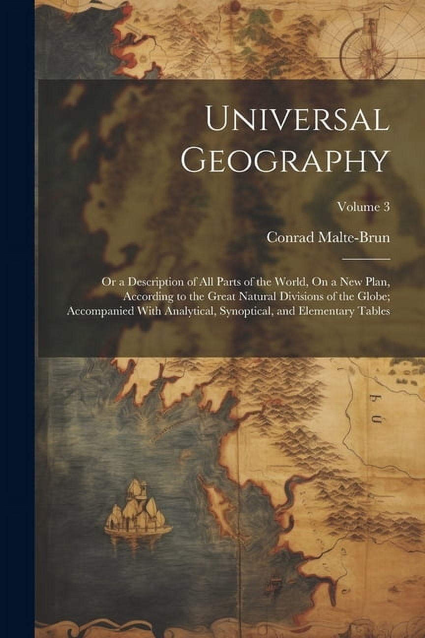 Universal Geography: Or a Description of All Parts of the World, On a ...