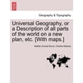 thumbnail image 1 of Universal Geography, or a Description of all parts of the world on a new plan, etc. [With maps.] (Paperback), 1 of 1