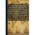 thumbnail image 1 of Universal History Americanised, Or, an Historical View of the World From the Earliest Records to the Year 1808 (Paperback), 1 of 1