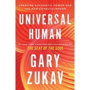 Universal Human Creating Authentic Power and the New Consciousness, Paperback