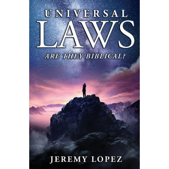 Universal Laws: Are They Biblical? (Paperback)