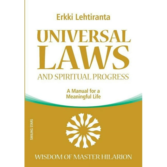 Universal Laws and Spiritual Progress: A Manual for a Meaningful Life; Wisdom of Master Hilarion, (Paperback)