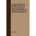 thumbnail image 1 of Universal Method for the Saxophone - Based Upon the Celebrated Works of A. Mayeur, H. Klose and Others, and Containing t, (Paperback), 1 of 1