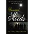 thumbnail image 1 of Universal Moods: Short Stories and Poetry to Stir the Mind, Body, and Soul, 1 of 1