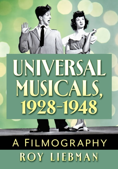 Universal Musicals, 1928-1948: A Filmography, (Paperback)
