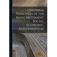 thumbnail image 1 of Universal Principles of the Bahai Movement, Social, Economic, Governmental, (Paperback), 1 of 1