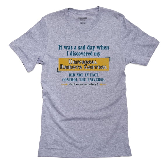 Universal Remote Control Doesn't Control Universe Sarcastic Men's Grey T-Shirt